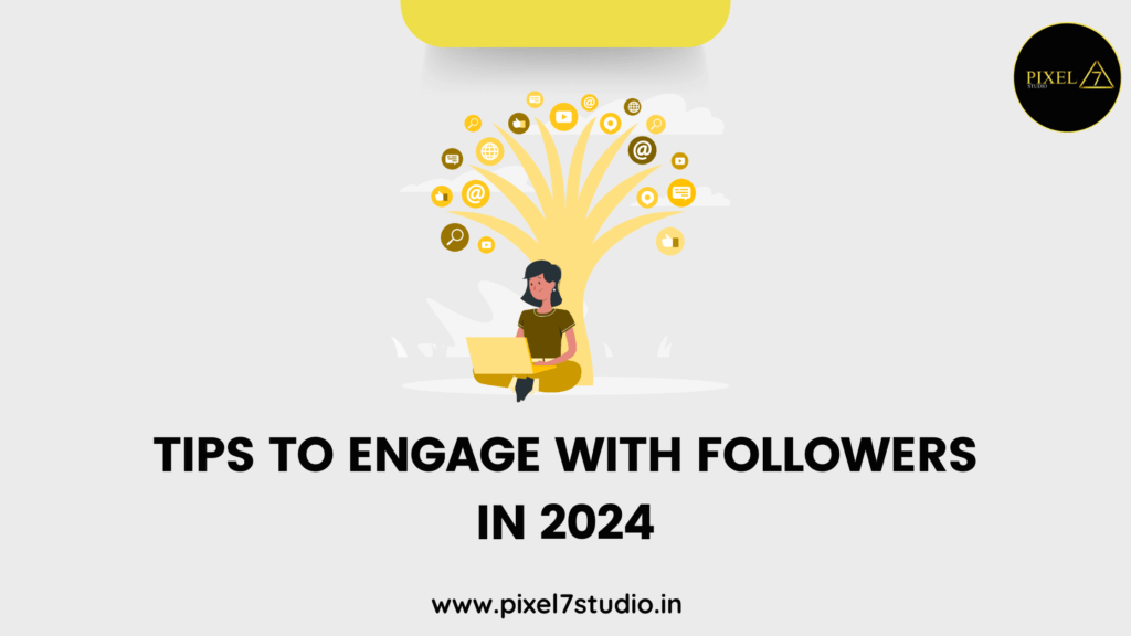 Tips to Engage with Followers in 2024